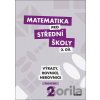 Matematika pro střední školy 2.díl Pracovní sešit - Marie Chadimová