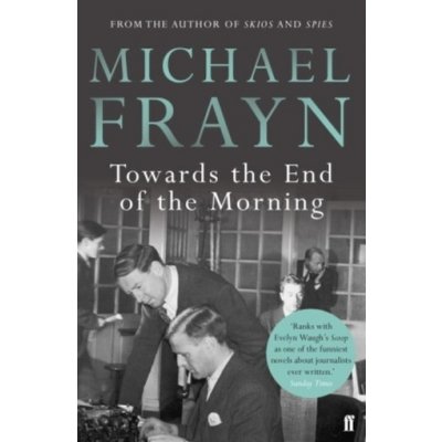 Towards the End of the Morning - Frayn Michael