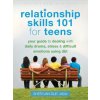 Relationship Skills 101 for Teens (Sheri Van Dijk)()