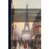 Complete French Course (C A. Chardenal)(Brožovaná)