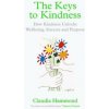Keys to Kindness, The How to be Kinder to Yourself, Others and the World - Claudia Hammond, Canongate Books