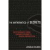 Mathematics of Secrets (Joshua Holden)(Brožovaná)