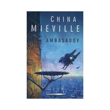 Ambasadov - China Miéville