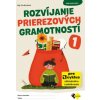 ROZVÍJANIE PRIEREZOVÝCH GRAMOTNOSTÍ 1 - Mozolová Eva