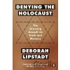 Denying the Holocaust - Deborah E. Lipstadt