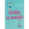 Skrátka sa zamilujte - Bergová, Michelle Kalusová Ali