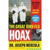 Great Bird Flu Hoax (Joseph Mercola,Pam Killeen)(Brožovaná)