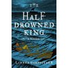 The Half-Drowned King (Linnea Hartsuyker)(Brožovaná)