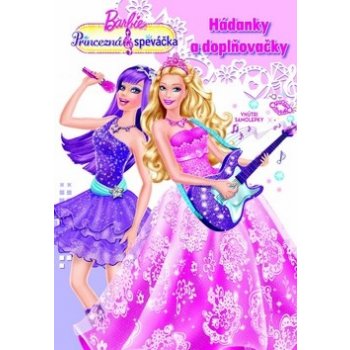 Barbie Princezná a speváčka Hádanky a doplňovačky