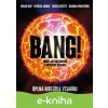 E-kniha Bang! Úplná história vesmíru - Brian May, Patrick Moore, Chris Lintott, Hannah Wakeford