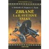 Zbraně I. a II. světové války - Dolínek Vladimír, Vladimír Francev, Jan Šach