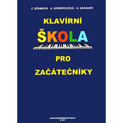 Klavírní škola pro začátečníky - Böhmová Zdenka, Grünfeldová Arnoštka, Sarauer Alois