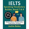 IELTS Speaking Vocabulary Builder, Band 7 & 8 (Jackie Bolen)(Brožovaná)