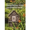 Domečky pro včely a užitečný hmyz - Petr Bogusch