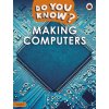 Do You Know? Level 2 - Making Computers