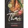 Best Thai Recipes: Take a Glimpse of the Authentic Thai Cuisine
