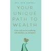 Your Unique Path to Wealth (Eric John Campbell)(Pevná)