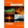 Učebnica fyziky pre gymnáziá a SOŠ : Magnetizmus