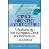 Marks, E: Service-Oriented Architecture