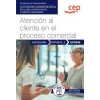 MANUAL ATENCION AL CLIENTE EN EL PROCESO COMERCIAL UF0349