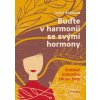 Buďte v harmonii se svými hormony - Lenka Sobková