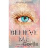 Believe Me - Tahereh Mafi