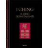 I Ching. Il libro dei mutamenti