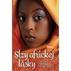Slzy africkej lásky - Mirka Manáková