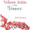 Volanie Ježiša pre Vianoce - Sarah Young