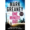 One Minute Out - Mark Greaney