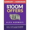 $100M Offers Summary and Workbook