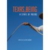 Texas, Being: A State of Poems (Browne Jenny)