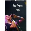 Jazz Frauen 2024 (Wandkalender 2024 DIN A2 hoch), CALVENDO Monatskalender