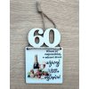 Tabuľka k narodeninám pre ženu 60 (Vtipná tabuľka k narodeninám)