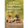 Cesta k úspěšnému loveckému psovi