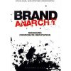 Brand Anarchy - Stephen Waddington, Steve Earl