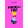 Ako byť so sebou spokojný? - Veronika Folentová