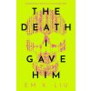 The Death I Gave Him