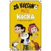 Za všechno může kočka - Tomáš Kopecký (ilustrátor), Tereza Kopecká, Zora Kopecká