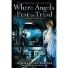 Where Angels Fear to Tread (Thomas E. Sniegoski)(Brožovaná)