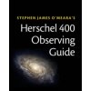 Herschel 400 Observing Guide (Stephen James O`Meara)(Brožovaná)