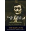 Subversive Southerner (Catherine Fosl)(Brožovaná)