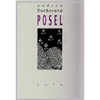 Posel - Andrea Fischerová