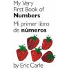My Very First Book of Numbers / Mi Primer Libro de Numeros (Eric Carle)(Pevná)