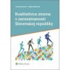 Kvalitatívna zmena v zamestnanosti Slovenskej republiky - Iveta Pauhofová, Beáta Stehlíková