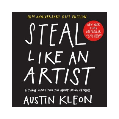Steal Like an Artist 10th Anniversary Gift Edition