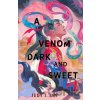 A Venom Dark and Sweet