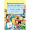 Magyar Nyelv - Munkafüzet a mag… kolektiv