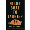 Night Boat to Tangier (Kevin Barry)(Pevná)