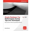 Oracle Database 11g Release 2 Performance Tuning Tips & Techniques